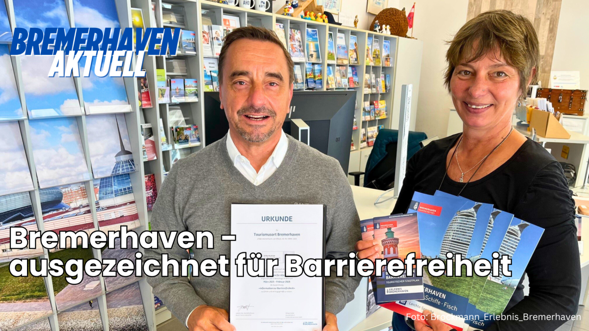 Barrierefreiheit bleibt Markenzeichen: Bremerhaven erneut&nbsp;ausgezeichnet